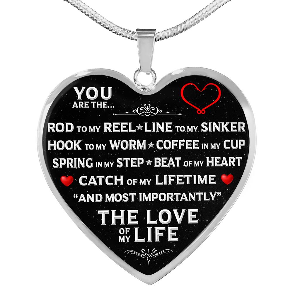 You Are The "Love Of My Life" Fishing Necklace | Heroic Defender