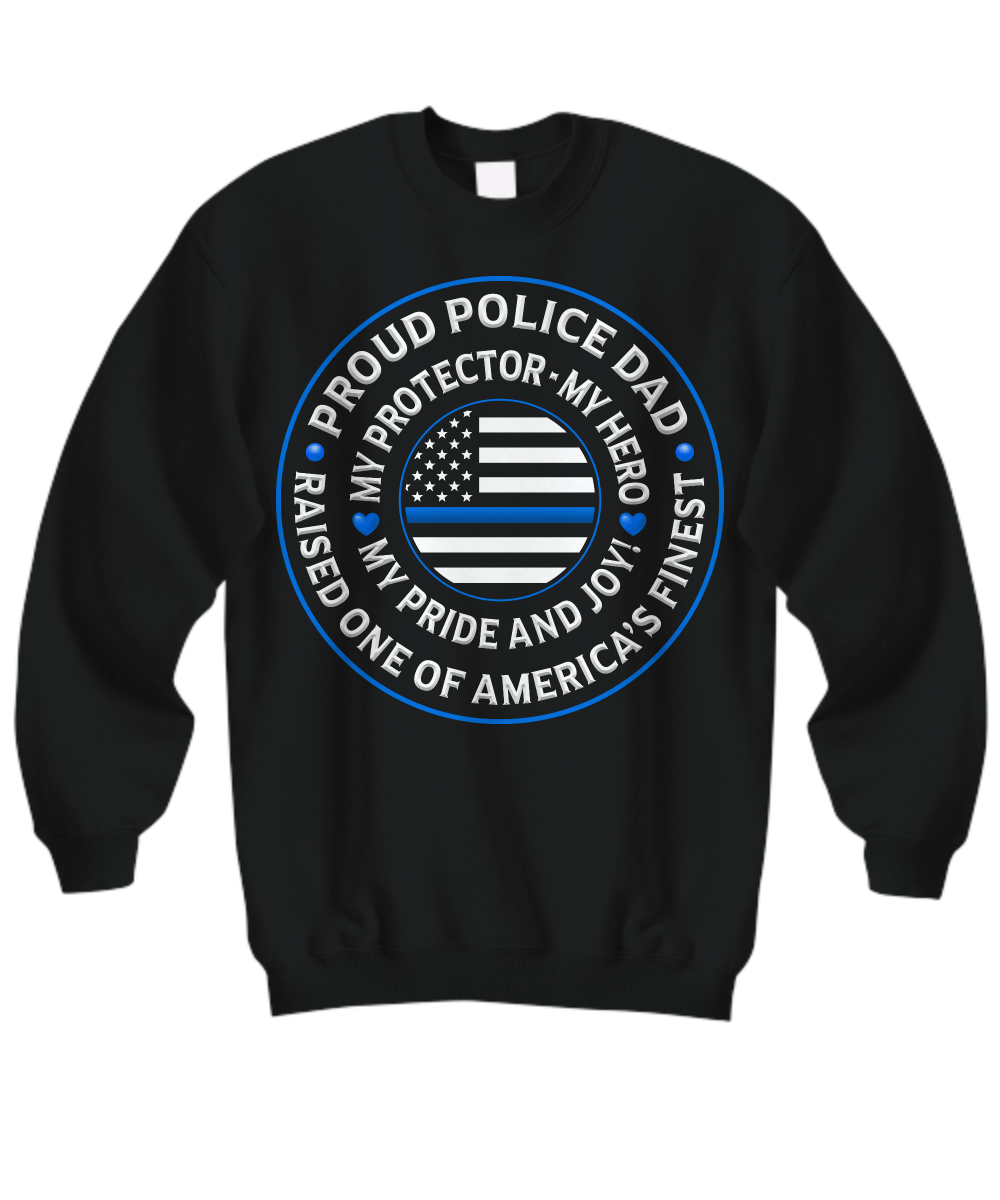 Police Dad "Pride and Joy" Sweatshirt - Heroic Defender