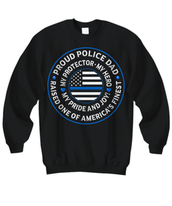 Police Dad "Pride and Joy" Sweatshirt - Heroic Defender