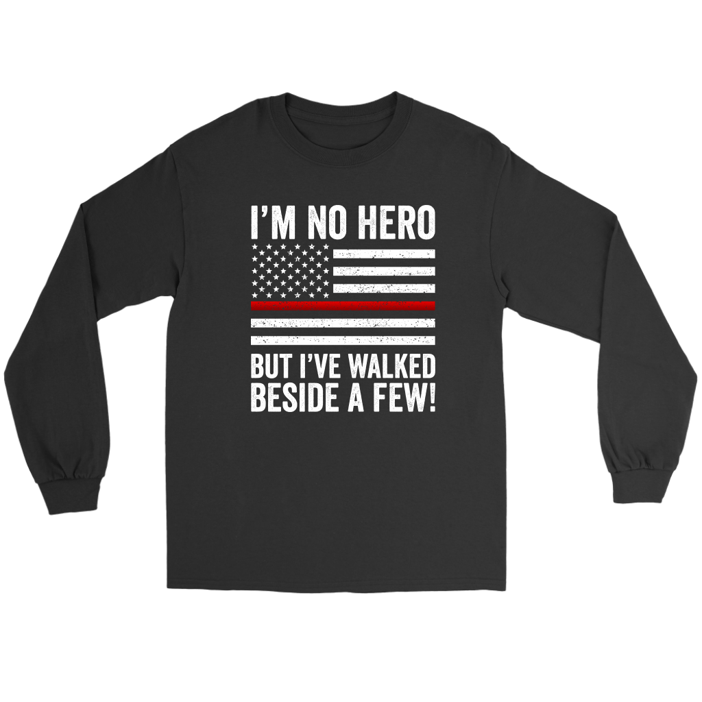 Firefighter I'm No Hero Shirt | Heroic Defender