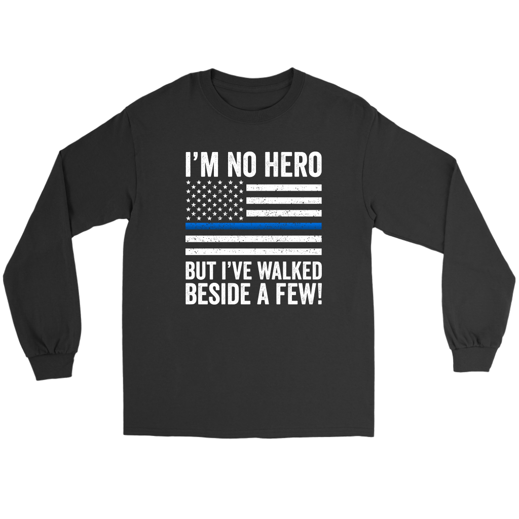 Law Enforcement I'm No Hero Shirt | Heroic Defender