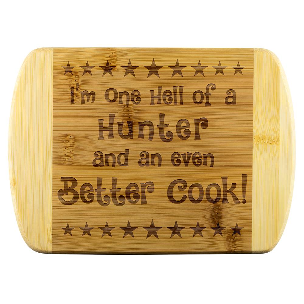 Hell of a Hunter & Even Better Cook Cutting Board | Heroic Defender