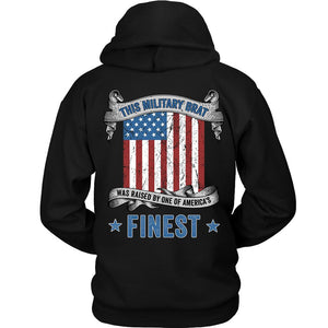 Military Brat Raised By America's Finest Sweatshirt | Heroic Defender