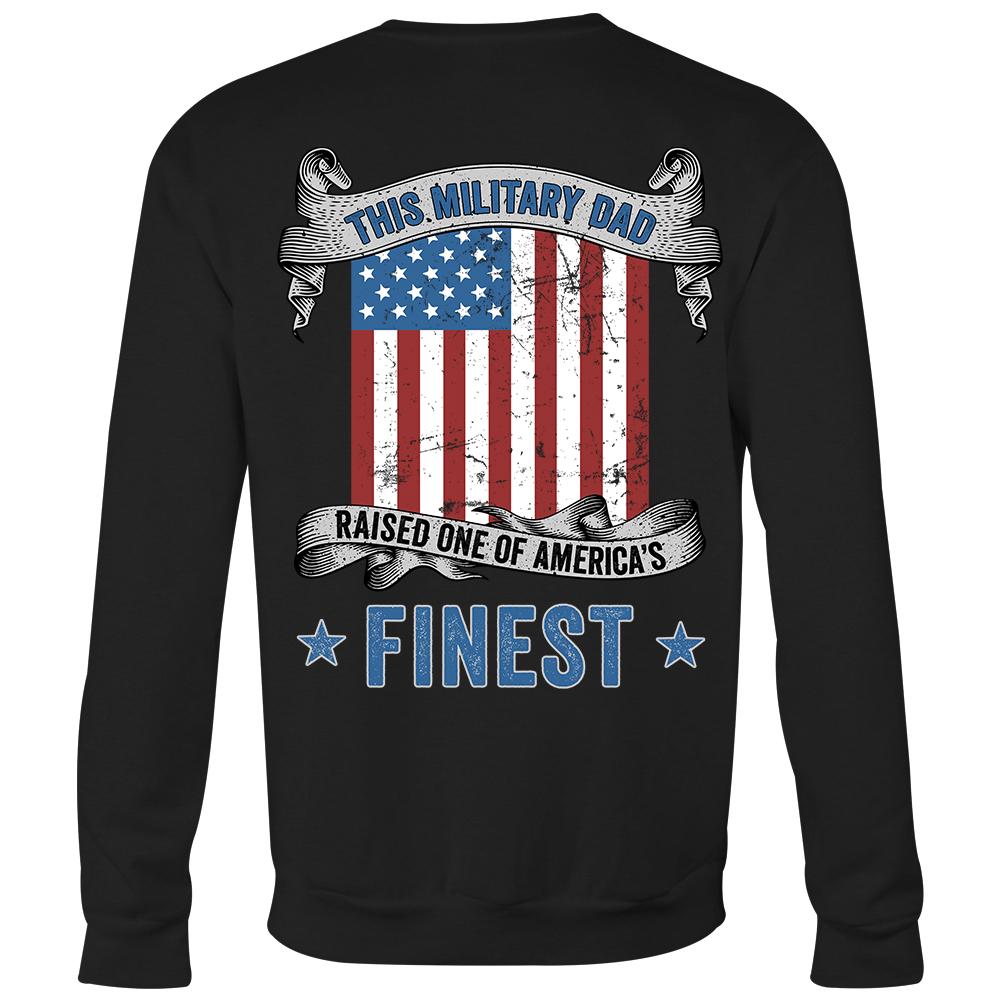 Military Dad Raised America's Finest Sweatshirt | Heroic Defender