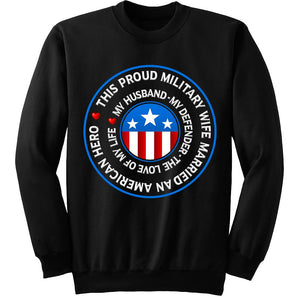 Military Wife "Love of My Life" Sweatshirt | Heroic Defender