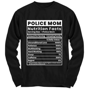 Police Mom Nutritional Facts Shirt | Heroic Defender