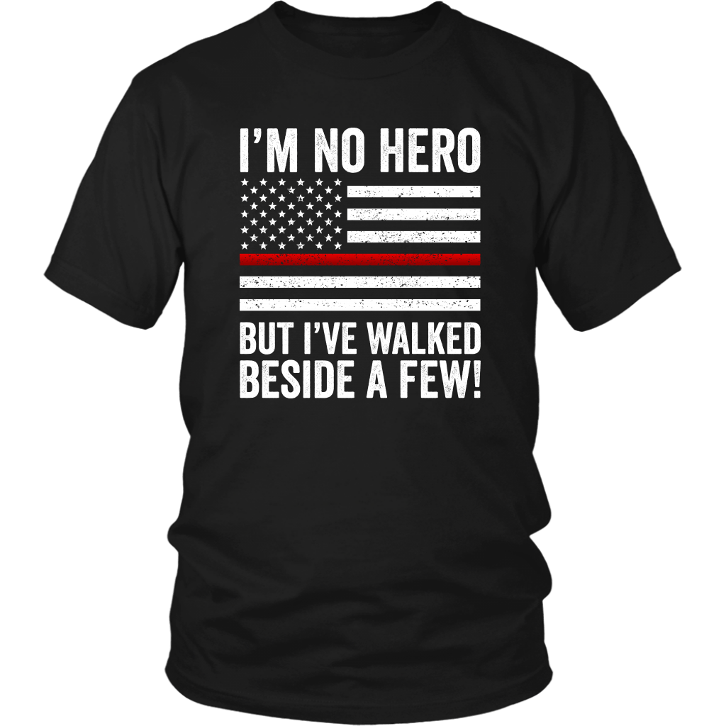 Firefighter I'm No Hero Shirt | Heroic Defender