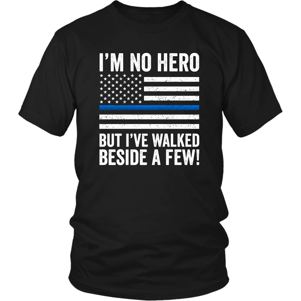 Law Enforcement I'm No Hero Shirt | Heroic Defender