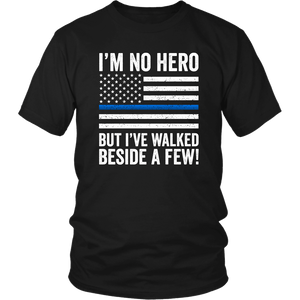 Law Enforcement I'm No Hero Shirt | Heroic Defender