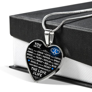 You Are The "Love Of My Life" Police Necklace - Heroic Defender