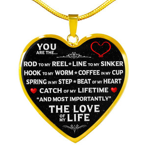 You Are The "Love Of My Life" Fishing Necklace | Heroic Defender