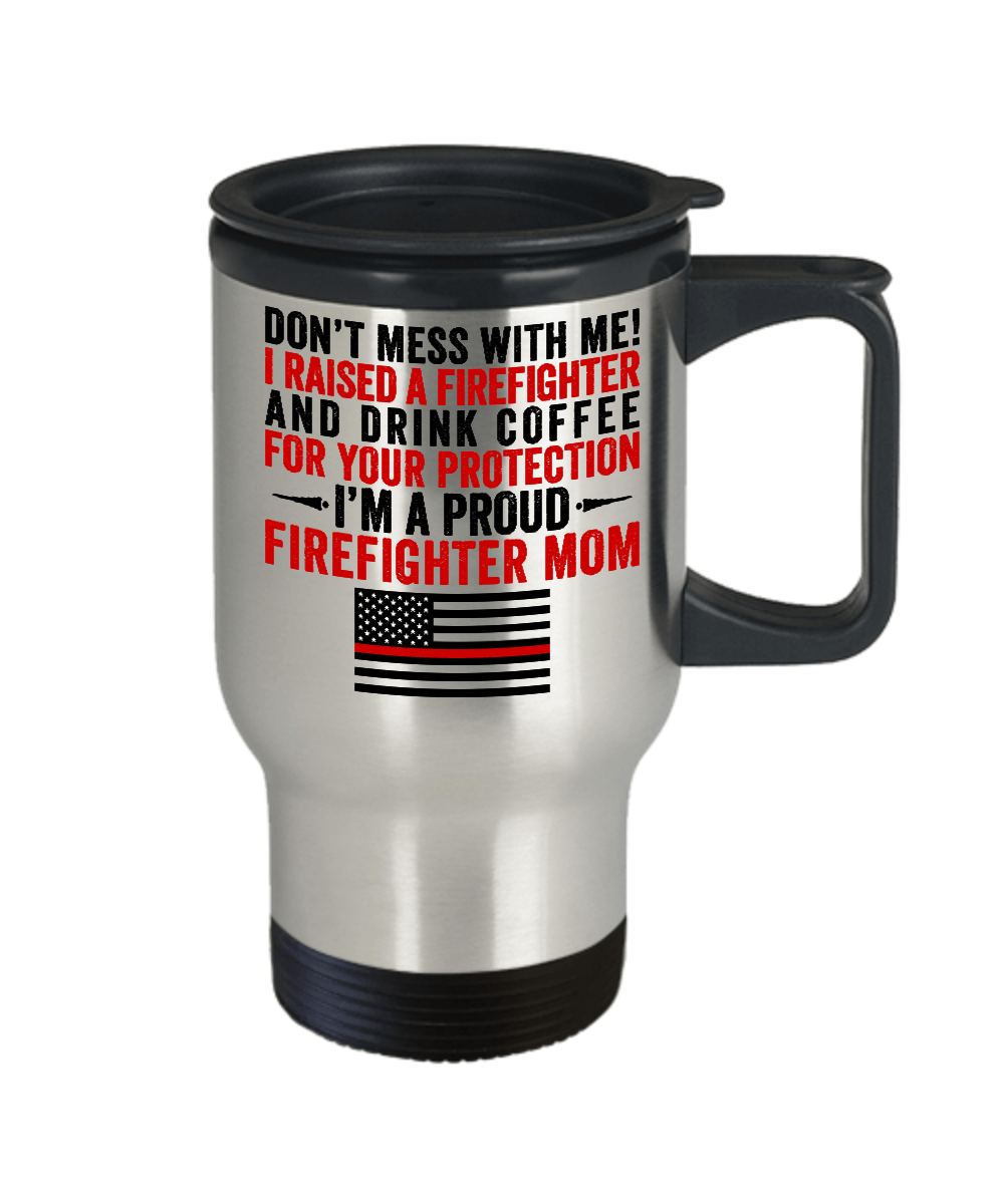 Proud Firefighter Mom Travel Mug - Heroic Defender