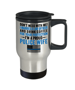 Proud Police Wife Travel Mug - Heroic Defender