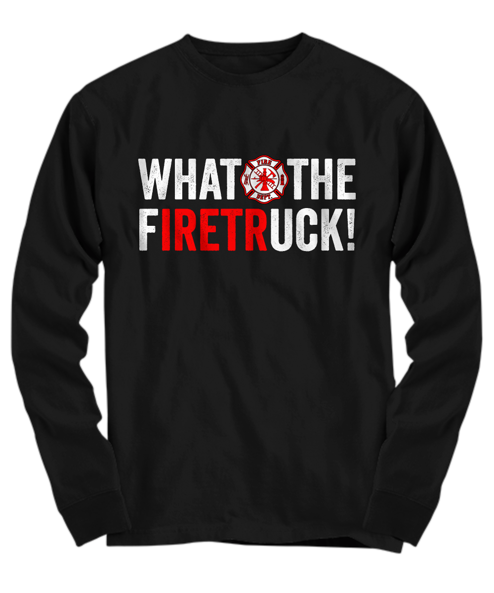 What The Firetruck Shirt - Heroic Defender
