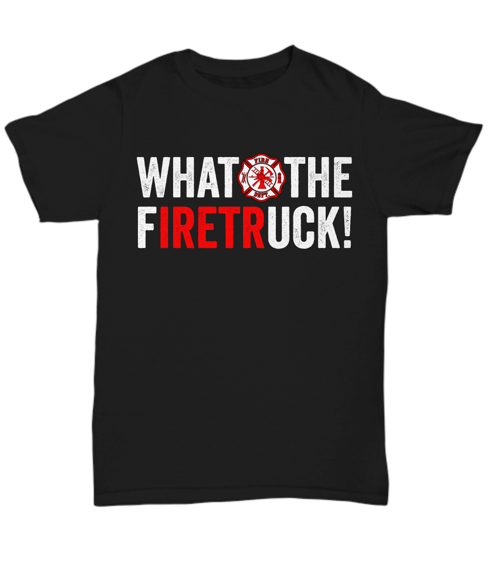 What The Firetruck Shirt - Heroic Defender