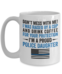 Proud Police Daughter Coffee Mug - Heroic Defender