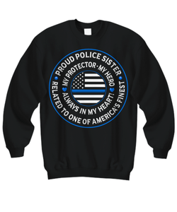 Police Sister "Always In My Heart" Sweatshirt - Heroic Defender