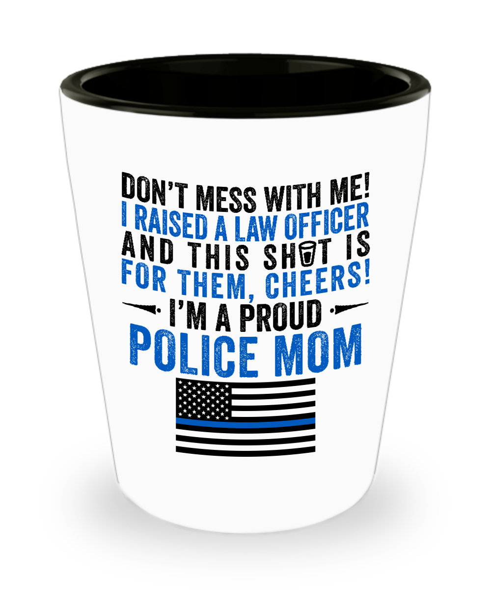 Proud Police Mom Shot Glass - Heroic Defender