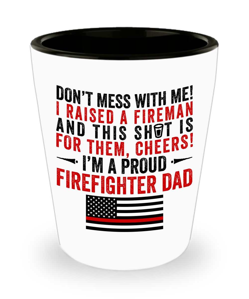 Proud Firefighter Dad Shot Glass - Heroic Defender
