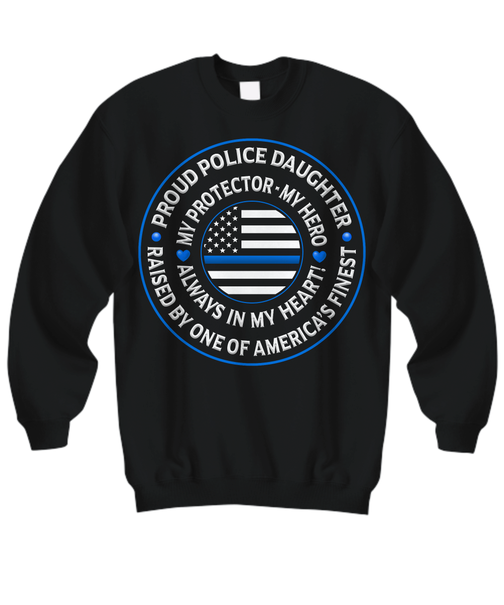 Police Daughter "Always In My Heart" Sweatshirt - Heroic Defender